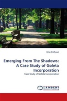 Uma Krishnan - Emerging From The Shadows: A Case Study of Goleta Incorporation