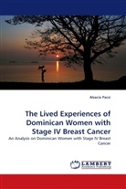 Alsacia Pacsi - The Lived Experiences of Dominican Women with Stage IV Breast Cancer