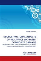 Nikolai Voltsihhin - MICROSTRUCTURAL ASPECTS OF MULTIFACE WC-BASED COMPOSITE DAMAGE
