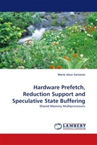 Maria Jesus Garzaran - Hardware Prefetch, Reduction Support and Speculative State Buffering