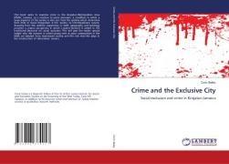 Corin Bailey - Crime and the Exclusive City Social exclusion and crime in Kingston Jamaica