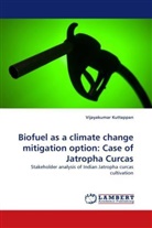 Vijayakumar Kuttappan - Biofuel as a climate change mitigation option: Case of Jatropha Curcas