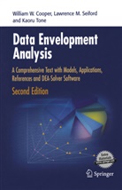 William Cooper, William W Cooper, William W. Cooper, Lawrence Seiford, Lawrence M Seiford, Lawrence M. Seiford... - Data Envelopment Analysis