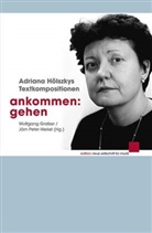 Adriana Hölszky, Wolfgang Gratzer, Jörn P. Hiekel, Jörn Peter Hiekel - Ankommen: Gehen