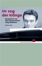 Marku Fein, Markus Fein, Jörg Widmann - Im Sog der Klänge