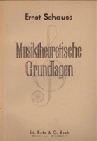 Ernst Schauss - Musiktheoretische Grundlagen