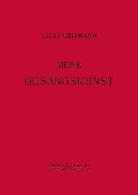 Lili Lehmann, Lilli Lehmann - Meine Gesangskunst