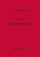 Lili Lehmann, Lilli Lehmann - Meine Gesangskunst