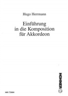 Hugo Herrmann - Einführung in die Komposition für Akkordeon