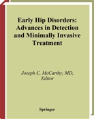 Josep C McCarthy, Joseph C McCarthy, Joseph C. McCarthy - Early Hip Disorders