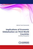 Ephraim Taurai Gwaravanda - Implications of Economic Globalisation on Third World Countries
