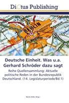 Marti Keller, Martin Keller - Deutsche Einheit. Was u.a. Gerhard Schröder dazu sagt