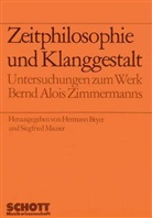 Bernd Alois Zimmermann, Beyer, Herman Beyer, Hermann Beyer, Mauser, Mauser... - Zeitphilosophie und Klanggestalt