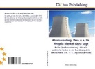 Michae Hochstein, Michael Hochstein - Atomausstieg. Was u.a. Dr. Angela Merkel dazu sagt