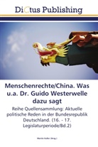 Marti Keller, Martin Keller - Menschenrechte/China. Was u.a. Dr. Guido Westerwelle dazu sagt