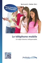 Bertran G Muller, Bertrand G. Muller - Le téléphone mobile