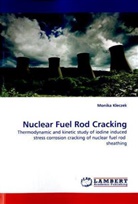 Monika Kleczek - Nuclear Fuel Rod Cracking