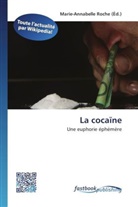 Marie-Annabell Roche, Marie-Annabelle Roche - La cocaïne