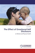 Lucy Smith - The Effect of Emotional-Self Disclosure
