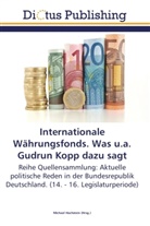 Michae Hochstein, Michael Hochstein - Internationale Währungsfonds. Was u.a. Gudrun Kopp dazu sagt