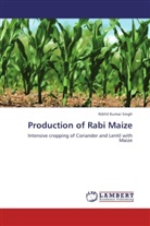 Nikhil Kumar Singh - Production of Rabi Maize