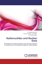 Dr Mazha Hussain, Dr Mazhar Hussain, Dr. Mazhar Hussain, Mazhar Hussain, Dr Dr h c (mult ) S Qaim, Dr Dr h c (mult ) S M Qaim... - Radionuclides and Nuclear Data