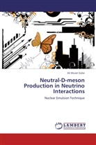 Ali Murat Güler - Neutral-D-meson Production in Neutrino Interactions