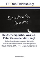 Theodo Müller, Theodor Müller - Deutsche Sprache. Was u.a. Peter Gauweiler dazu sagt