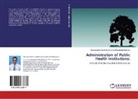 Devarakonda Sri Venkata Surya Balasubrahmanyam - Administration of Public Health Institutions:
