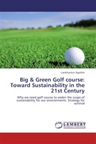 Liankhanlun Ngaihte - Big & Green Golf course: Toward Sustainability in the 21st Century