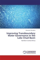 Alexander Nkengfua - Improving Transboundary Water Governance in the Lake Chad Basin