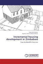 Nyasha Takawira Mutsindikwa, Hop Nevhunjere, Hope Nevhunjere - Incremental housing development in Zimbabwe