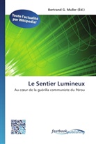 Bertran G Muller, Bertrand G. Muller - Le Sentier Lumineux