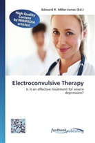Edward R. Miller-Jones, Edwar R Miller-Jones - Electroconvulsive Therapy