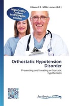 Edward R. Miller-Jones, Edwar R Miller-Jones - Orthostatic Hypotension Disorder
