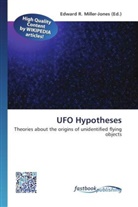 Edward R. Miller-Jones, Edwar R Miller-Jones - UFO Hypotheses