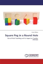 Frank Olmos - Square Peg in a Round Hole