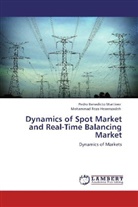 Mohammad Rez Hesamzadeh, Mohammad Reza Hesamzadeh, Pedro Benedict Martínez, Pedro Benedicto Martínez - Dynamics of Spot Market and Real-Time Balancing Market