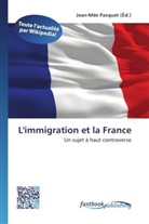 Jean-Mé Pasquet, Jean-Mée Pasquet - L'immigration et la France