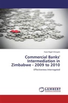 Farai Nigel Chinyani - Commercial Banks' Intermediation in Zimbabwe - 2009 to 2010
