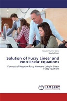 Goutam Kuma Saha, Goutam Kumar Saha, Shapla Shirin - Solution of Fuzzy Linear and Non-linear Equations