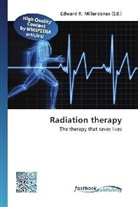 Edward R. Miller-Jones, Edwar R Miller-Jones, Edward R Miller-Jones - Radiation therapy
