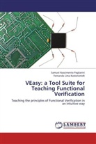 Fe Lima Kastensmidt, Fernanda Lima Kastensmidt, Samue Nascimento Pagliarini, Samuel Nascimento Pagliarini - VEasy: a Tool Suite for Teaching Functional Verification