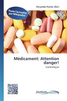 Chrystèl Poirier, Chrystèle Poirier - Médicament: Attention danger!