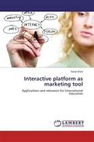 Faisal Shah - Interactive platform as marketing tool