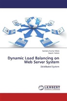 Nazish Fahim, Santanu Kuma Misra, Santanu Kumar Misra - Dynamic Load Balancing on Web Server System