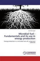 Jeremiah Ogah - Microbial fuel - Fundamentals and its use in energy production