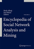 Red Alhajj, Reda Alhajj, Rokne, Rokne, Jon Rokne - Encyclopedia of Social Network Analysis and Mining, 3 Pts.