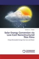 Ibrahim A I Hassan, Ibrahim A. I. Hassan - Solar Energy Conversion via Low-Cost Nanostructured Thin Films