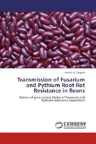 Patrick O Ongom, Patrick O. Ongom - Transmission of Fusarium and Pythium Root Rot Resistance in Beans